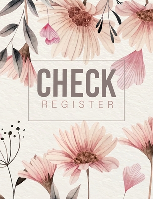 Check Register: Check Log Book Debit Card Register and Deposits Personal Checking Account Balance Transaction By Jk Roberts Cover Image