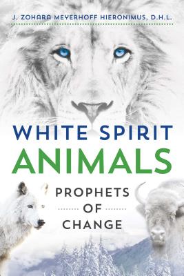 White Spirit Animals: Prophets of Change Cover Image