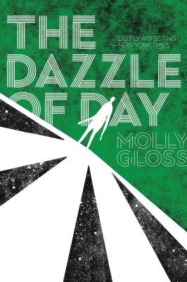 The Dazzle of Day By Molly Gloss Cover Image