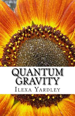Quantum Gravity: Conservation of the Circle By Ilexa Yardley Cover Image