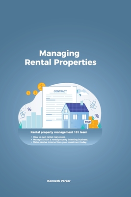 Managing Rental Properties - rental property management 101 learn how to own rental real estate, manage & start a rental property investing business. Cover Image