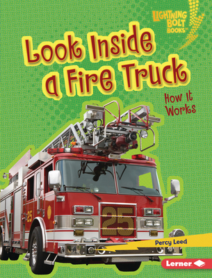 Look Inside a Fire Truck: How It Works Cover Image