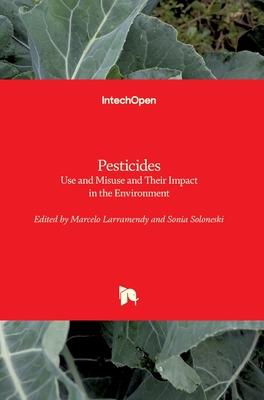Pesticides: Use and Misuse and Their Impact in the Environment Cover Image