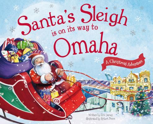 Santa's Sleigh Is on Its Way to Omaha: A Christmas Adventure Cover Image