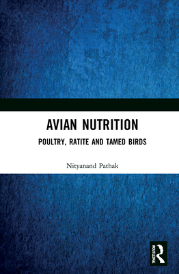 Avian Nutrition: Poultry, Ratite and Tamed Birds Cover Image
