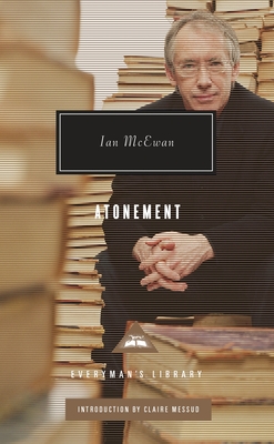 Atonement: Introduction by Claire Messud (Everyman's Library Contemporary Classics Series) Cover Image