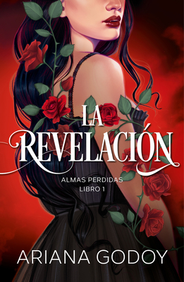 Almas perdidas Libro 1: La revelación / The Revelation. Lost Souls, Book 1 (WATTPAD. ALMAS PERDIDAS #1) By Ariana Godoy Cover Image