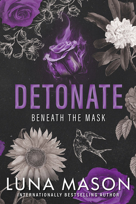 Detonate: A Dark Mafia Romance (Beneath the Mask #2) By Luna Mason Cover Image