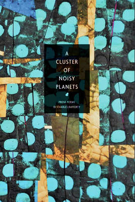 A Cluster of Noisy Planets By Charles Rafferty Cover Image