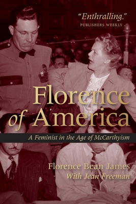 Florence of America: A Feminist in the Age of McCarthyism (Regina Collection #12) By Florence Bean James, Jean Freeman (With) Cover Image