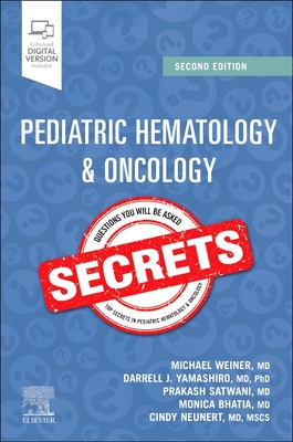 Pediatric Hematology & Oncology Secrets By Michael A. Weiner, Darrell J. Yamashiro, Prakash Satwani Cover Image