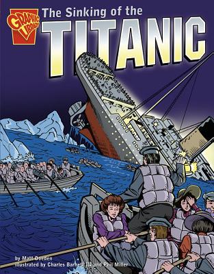 The Sinking of the Titanic (Graphic History) Cover Image