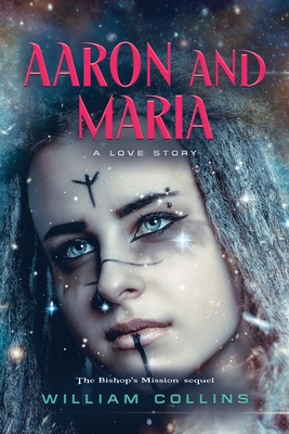 Aaron and Maria: A Love Story By William Collins Cover Image