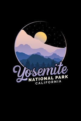 Yosemite National Park California: Notebook Yosemite National Park Hiking Lovers And Wild Animals Fans By Reading Smart Cover Image