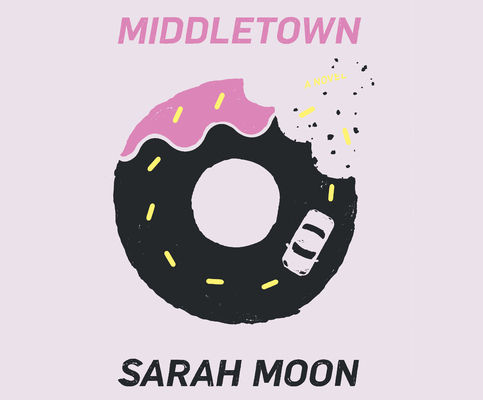 Middletown By Sarah Moon, Hope Newhouse (Read by) Cover Image