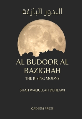 Al Budoor Al Bazighah: The Rising Moons: البدور البازغة Cover Image