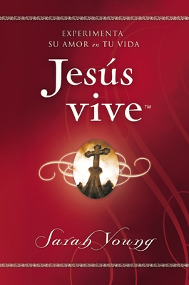 Jesús Vive: Experimenta Su Amor En Tu Vida Cover Image