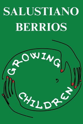 Growing Children By Salustiano Berrios Cover Image