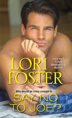 Say No to Joe? By Lori Foster Cover Image