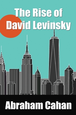 The Rise of David Levinsky Cover Image