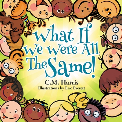 Cover for What If We Were All The Same!