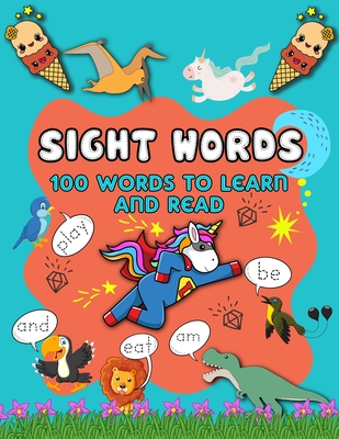 My first 100 sight words workbook: Your kid's guide to learn to