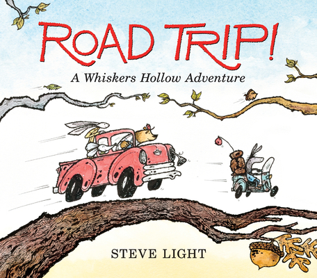 Road Trip! A Whiskers Hollow Adventure By Steve Light, Steve Light (Illustrator) Cover Image