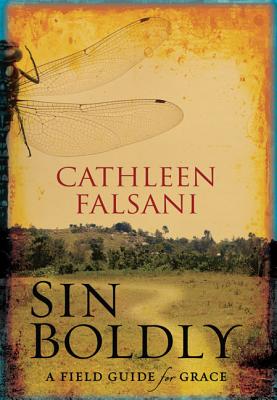 Cover for Sin Boldly: A Field Guide for Grace