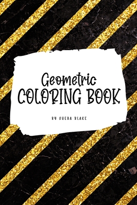 Geometric Patterns Coloring Book for Young Adults and Teens (6x9 Coloring Book / Activity Book) Cover Image