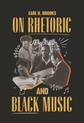 On Rhetoric and Black Music (African American Life) Cover Image