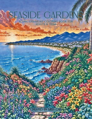 Seaside Gardens: Scenic Grayscale Coloring Book for Adults & Teens Cover Image