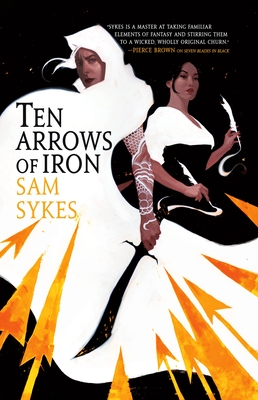 Ten Arrows of Iron (The Grave of Empires #2)