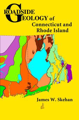 Roadside Geology of Connecticut and Rhode Island