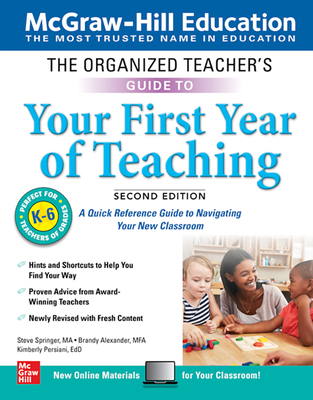 The Organized Teacher's Guide to Your First Year of Teaching, Grades K-6, Second Edition Cover Image