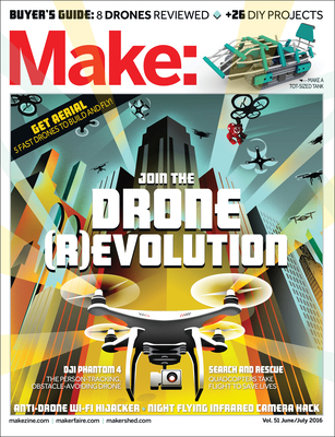 Make: Volume 51: Join the Drone Revolution Cover Image