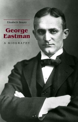 George Eastman: A Biography Cover Image