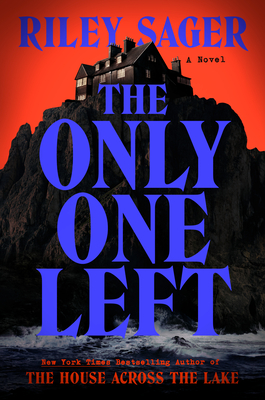 The Only One Left By Riley Sager Cover Image