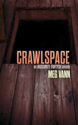 Crawlspace By Meg Vann Cover Image