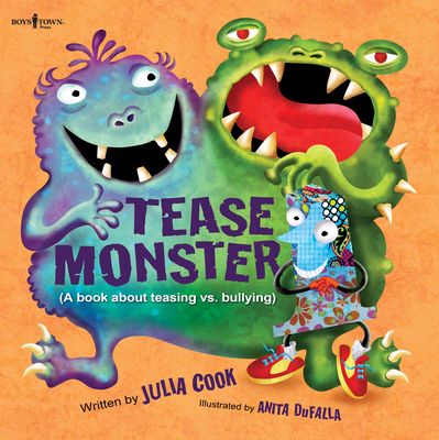 Tease Monster: A Book about Teasing vs. Bullyingvolume 2 (Building Relationships) By Julia Cook, Anita Dufalla (Illustrator) Cover Image