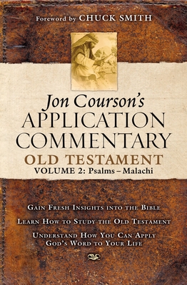 Jon Courson's Application Commentary: Volume 2, Old Testament (Psalms - Malachi) By Jon Courson Cover Image