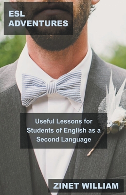 ESL Adventures: Useful Lessons for Students of English as a Second Language Cover Image