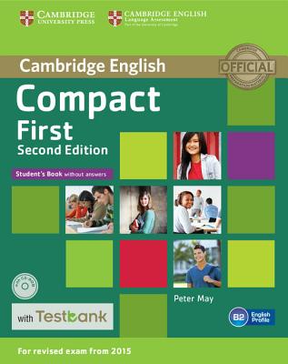 Compact First Student's Book Without Answers with Testbank [With CDROM] By Peter May Cover Image