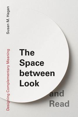 The Space between Look and Read: Designing Complementary Meaning