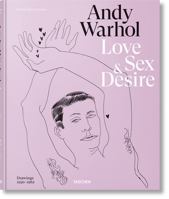Andy Warhol. Love, Sex, and Desire. Drawings 1950-1962 Cover Image