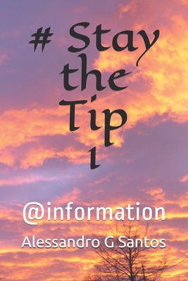# Stay the Tip 1: @information Cover Image
