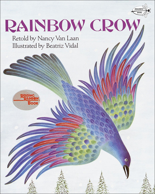 Rainbow Crow: A Lenape Tale By Nancy Van Laan, Beatriz Vidal (Illustrator) Cover Image