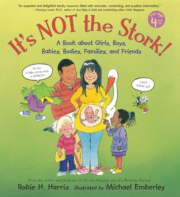 It's Not the Stork!: A Book About Girls, Boys, Babies, Bodies, Families and Friends (The Family Library) Cover Image