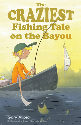 The Craziest Fishing Tale on the Bayou Cover Image