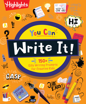 You Can Write It!: Creative Writing Book for Kids with Over 175 ...