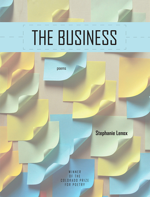 Cover for The Business (Colorado Prize for Poetry)